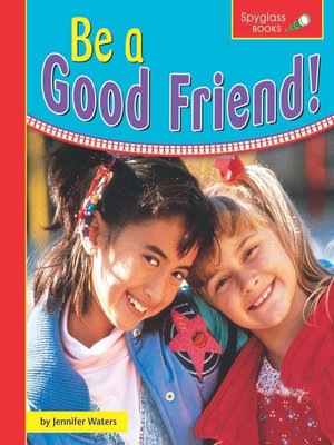 Be a Good Friend! - ebook